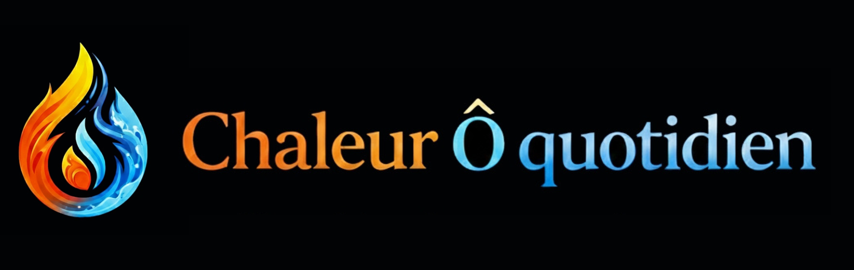Chaleur Ô Quotidien